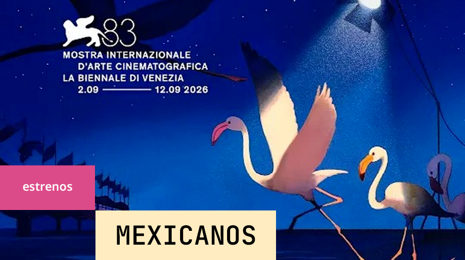 El cine mexicano que se verá en la Biennale de Venecia 2026