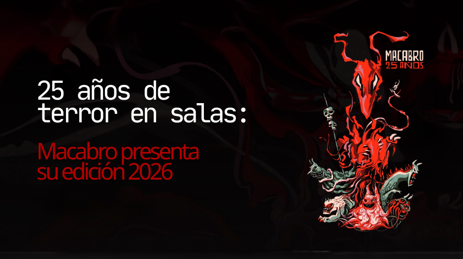 25 años de terror en salas: Macabro presenta su edición 2026