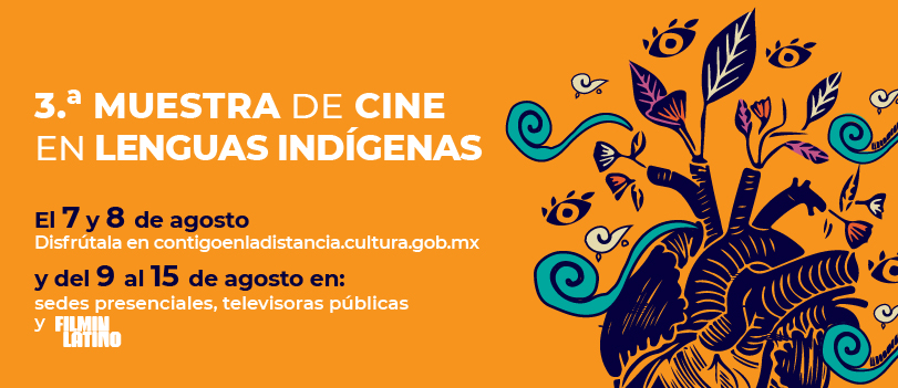 3ra Muestra de Cine en Lenguas Indígenas agosto: los retos de las lenguas